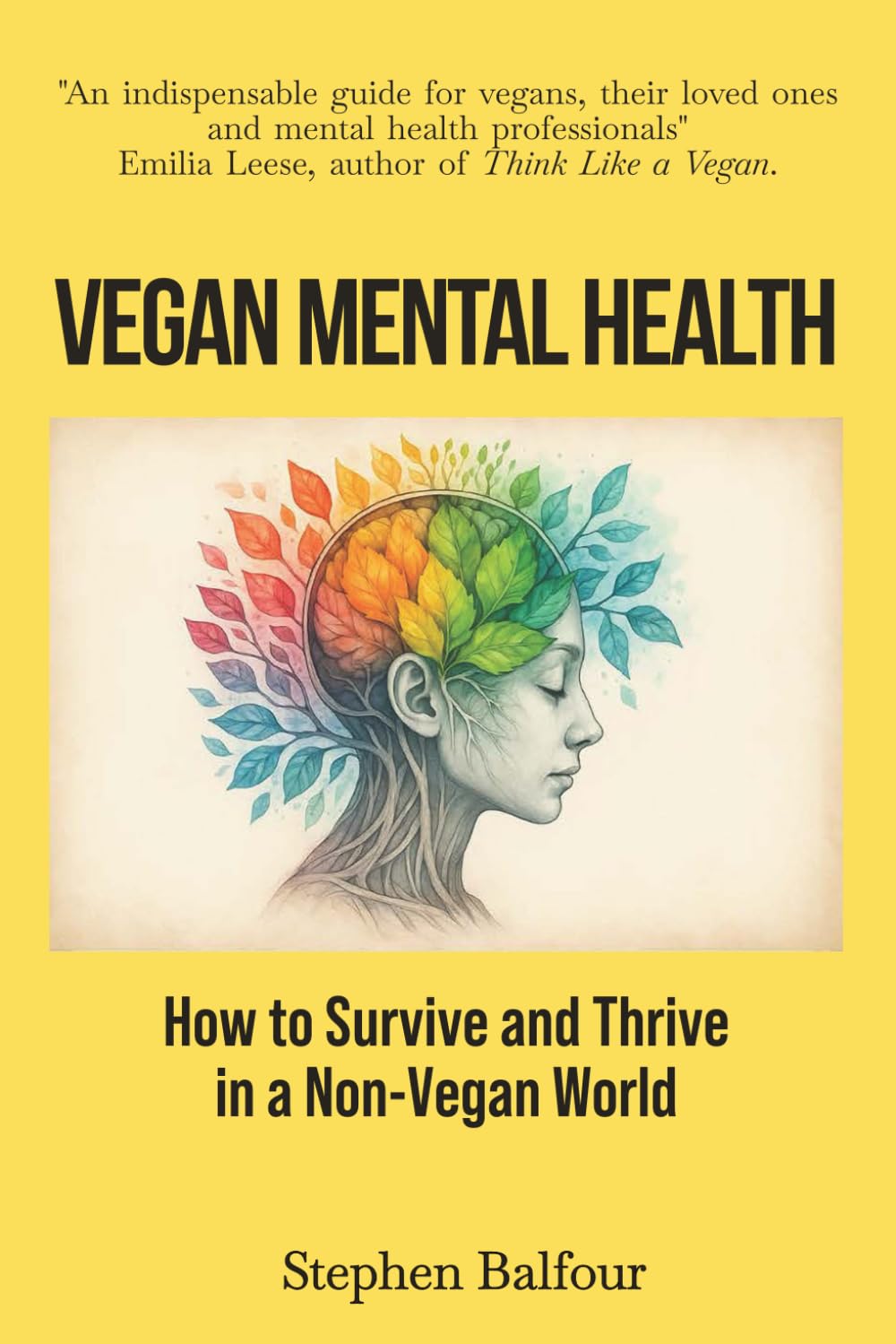 Vegan Mental Health: How to Survive and Thrive in a Non-Vegan World