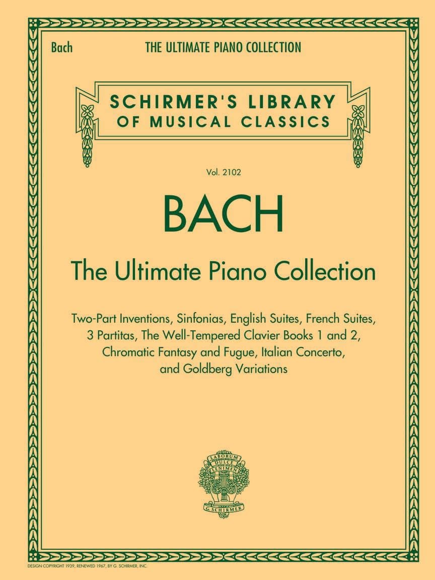 - Bach: The Ultimate Piano Collection | Schirmer Library of Classics Volume 2102 | Piano Book with Complete Inventions, Sinfonias, Suites, Variations ... Library of Musical Classics, 2102)