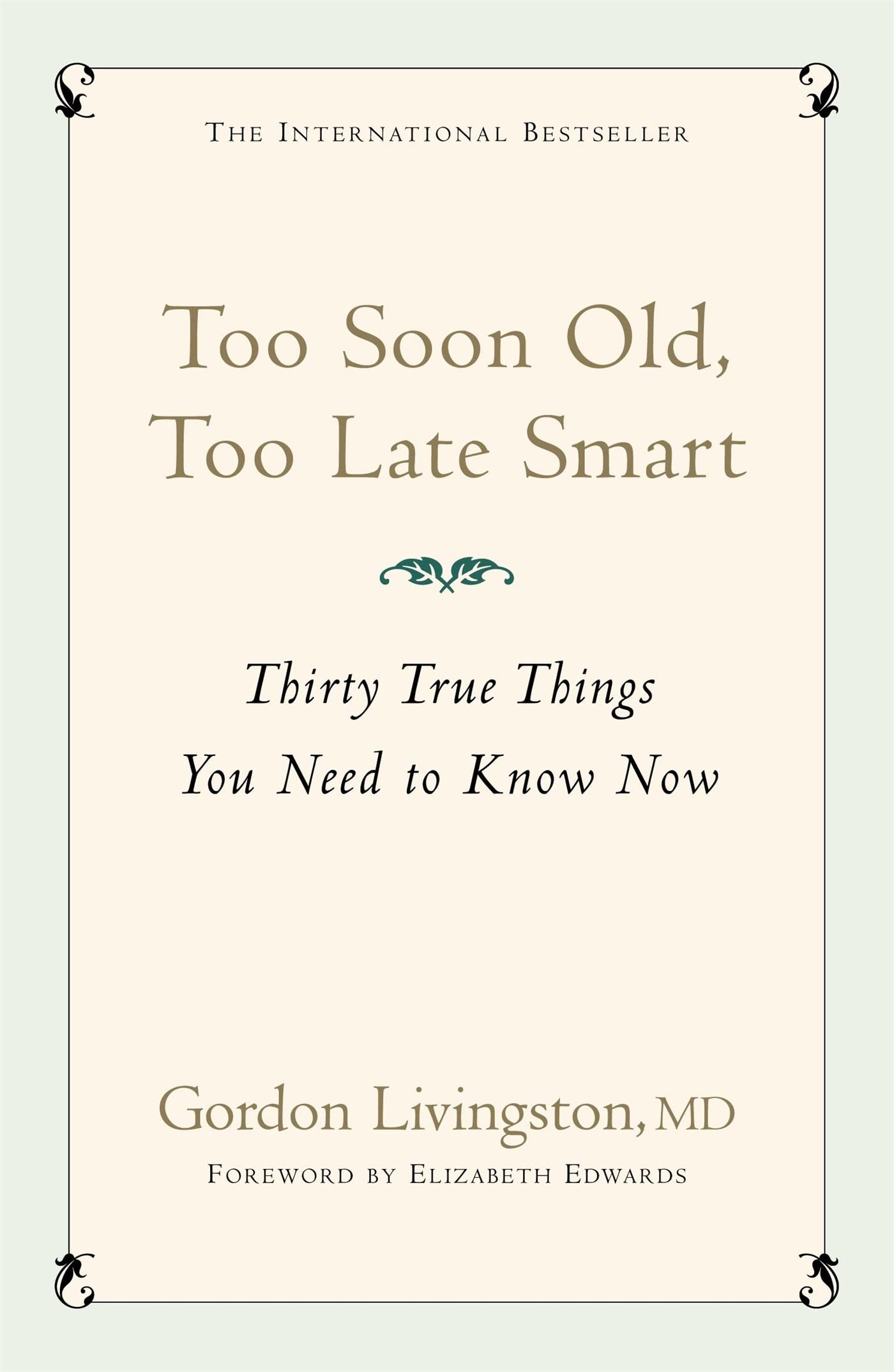 Too Soon Old, Too Late Smart by Gordon Livingston Md (Paperback Book)
