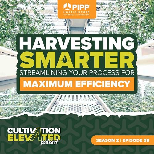 Page de couverture de 038 - Harvesting Smarter: Streamlining Your Process for Maximum Efficiency