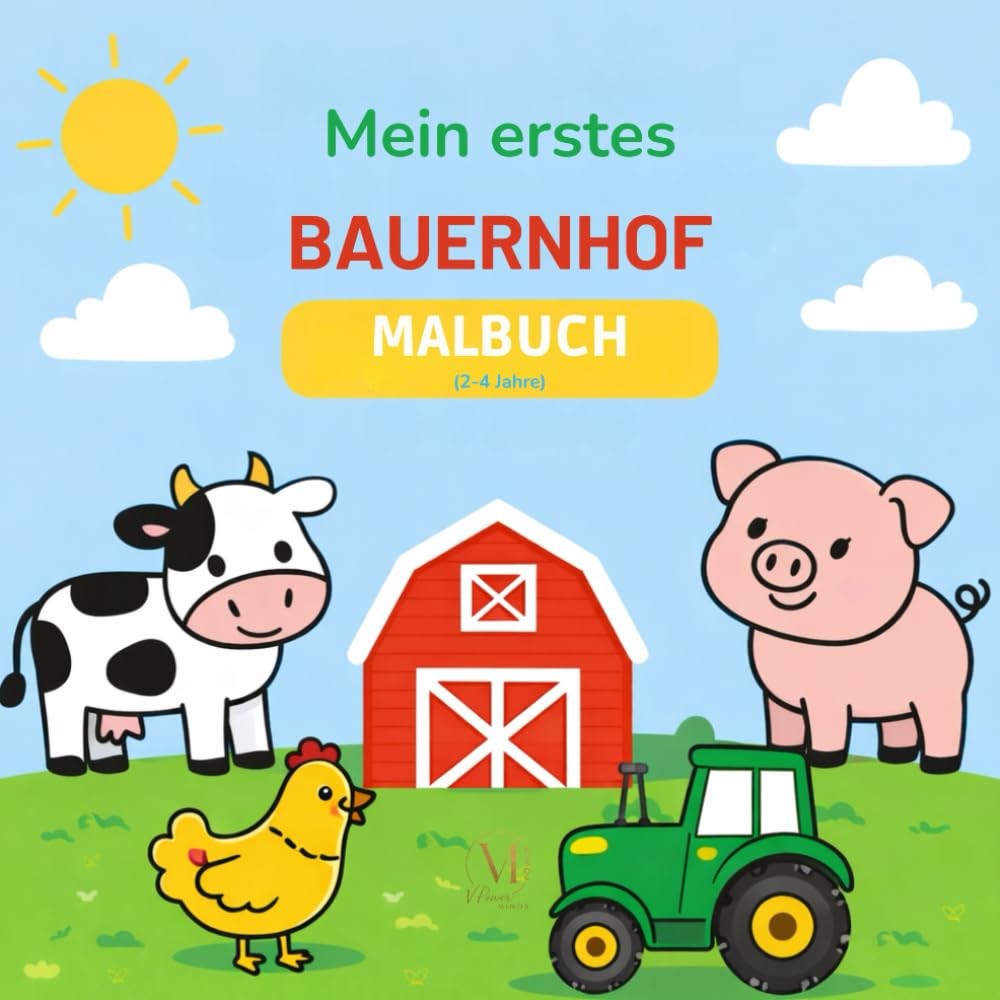 Mein erstes Bauernhof Malbuch: 2-4 Jahre