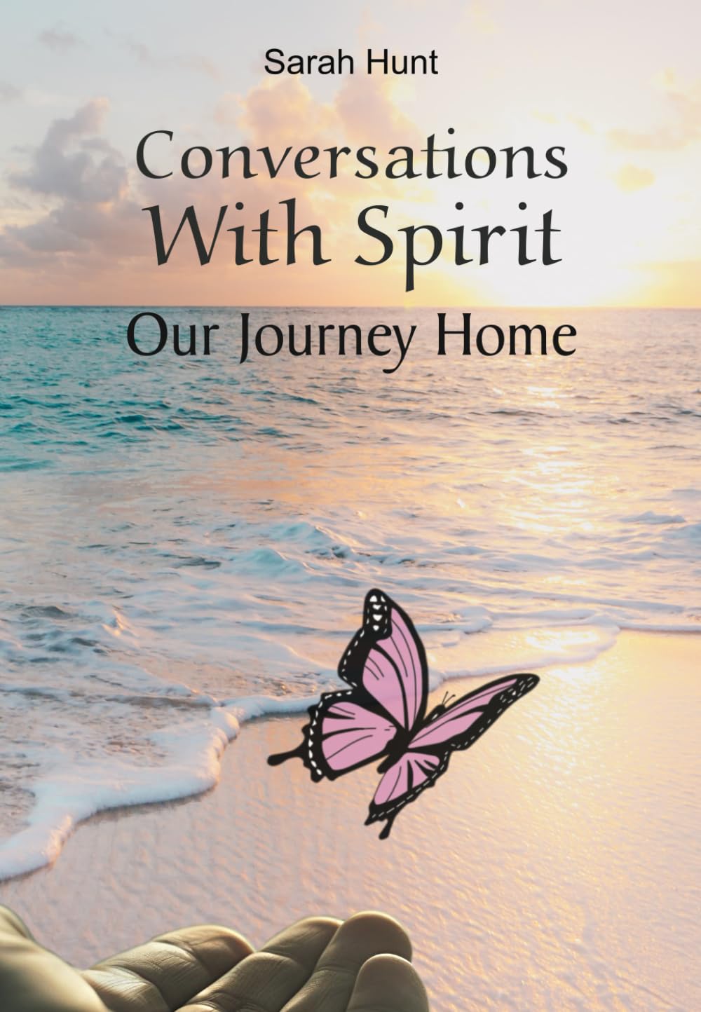 Conversations With Spirit Our Journey Home