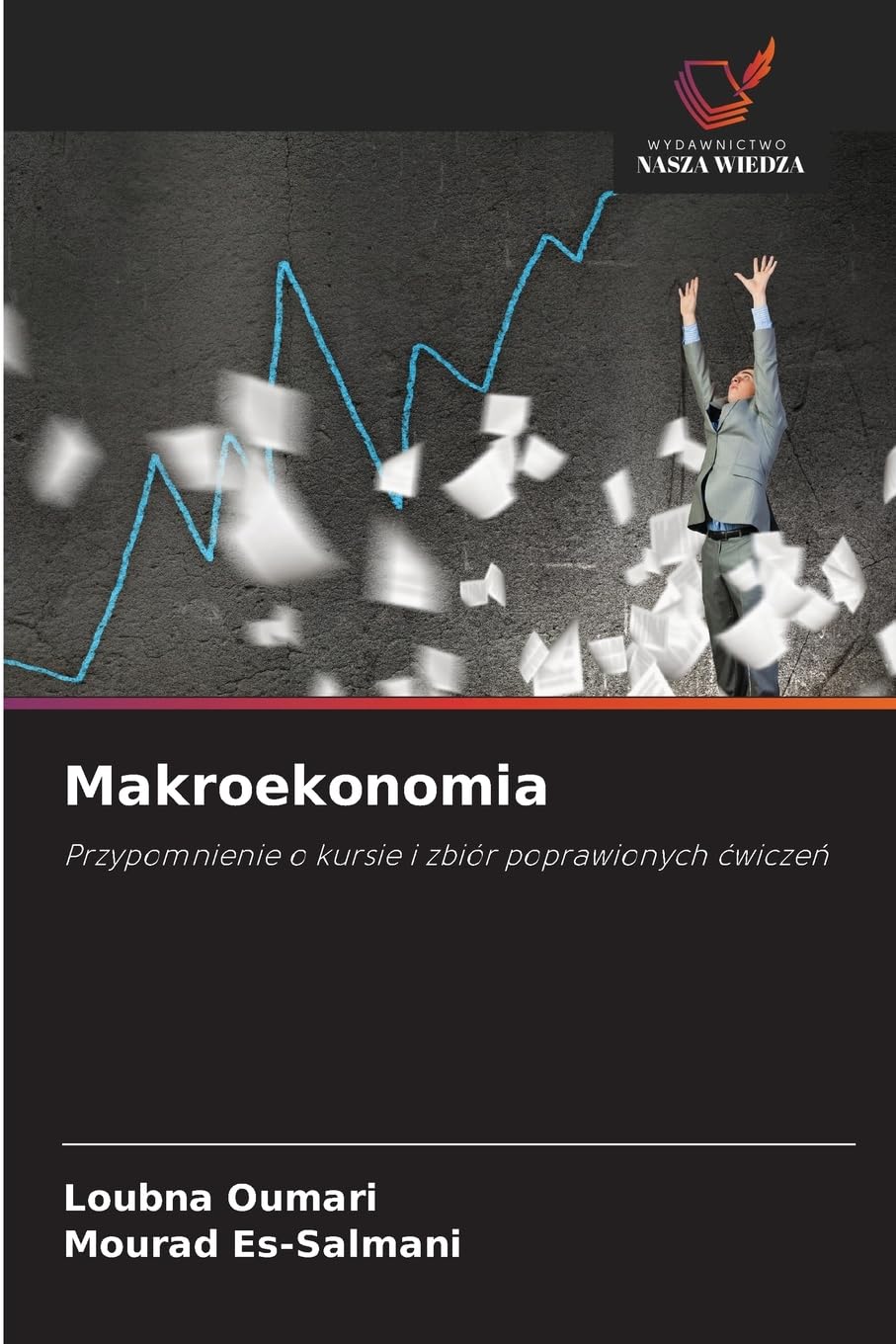 Makroekonomia: Przypomnienie o kursie i zbiór poprawionych ¿wicze¿