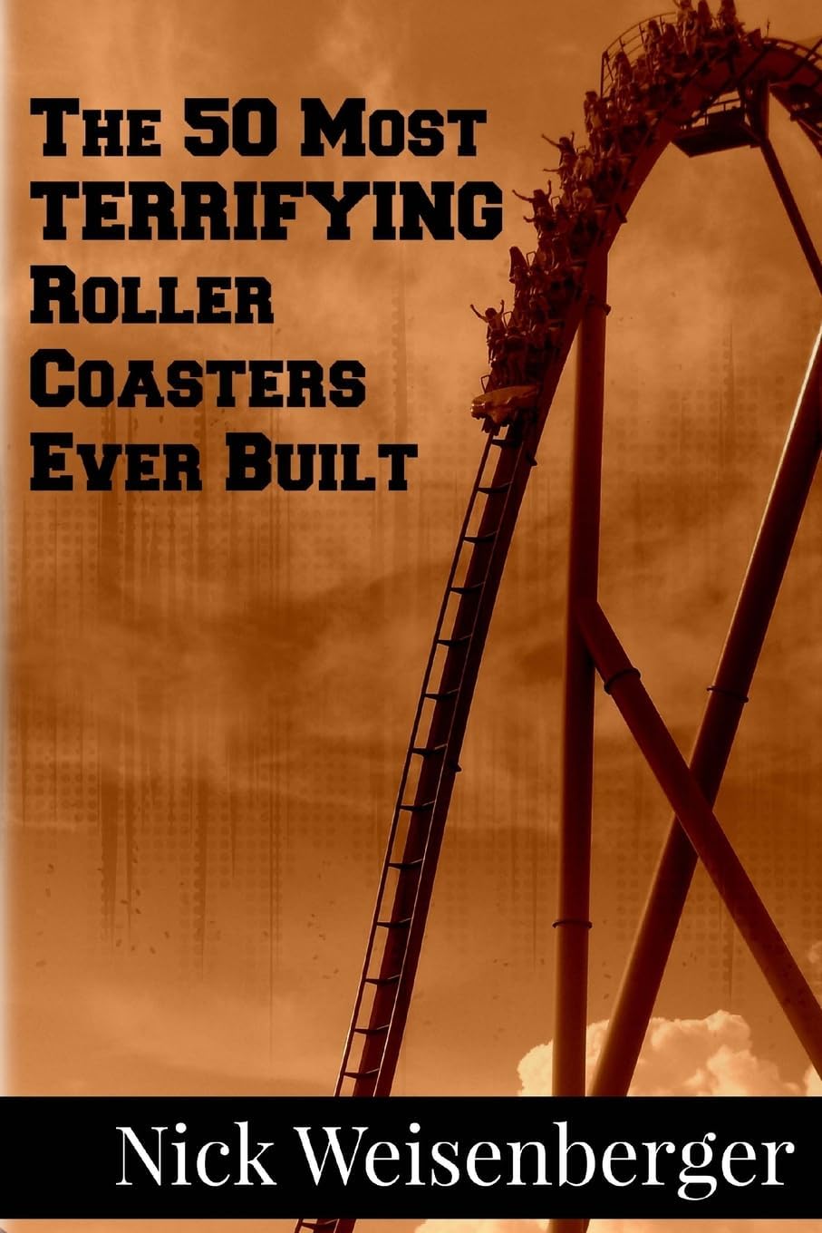 The 50 Most Terrifying Roller Coasters Ever Built (Amazing Roller Coasters)