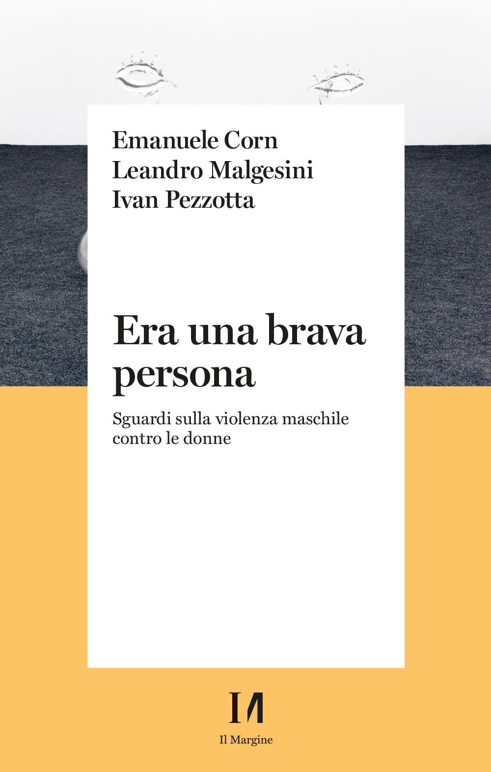 Era Una Brava Persona. Sguardi Sulla Violenza Maschile Contro Le Donne - 4