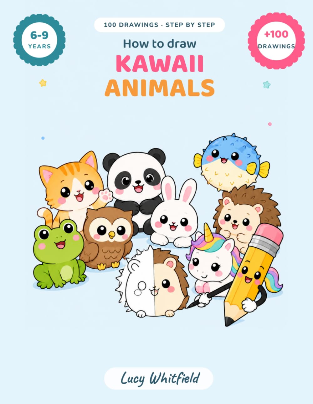 How to Draw Kawaii Animals: 100 Easy Step-by-Step Drawings — With Grids and Scenes to Colour In