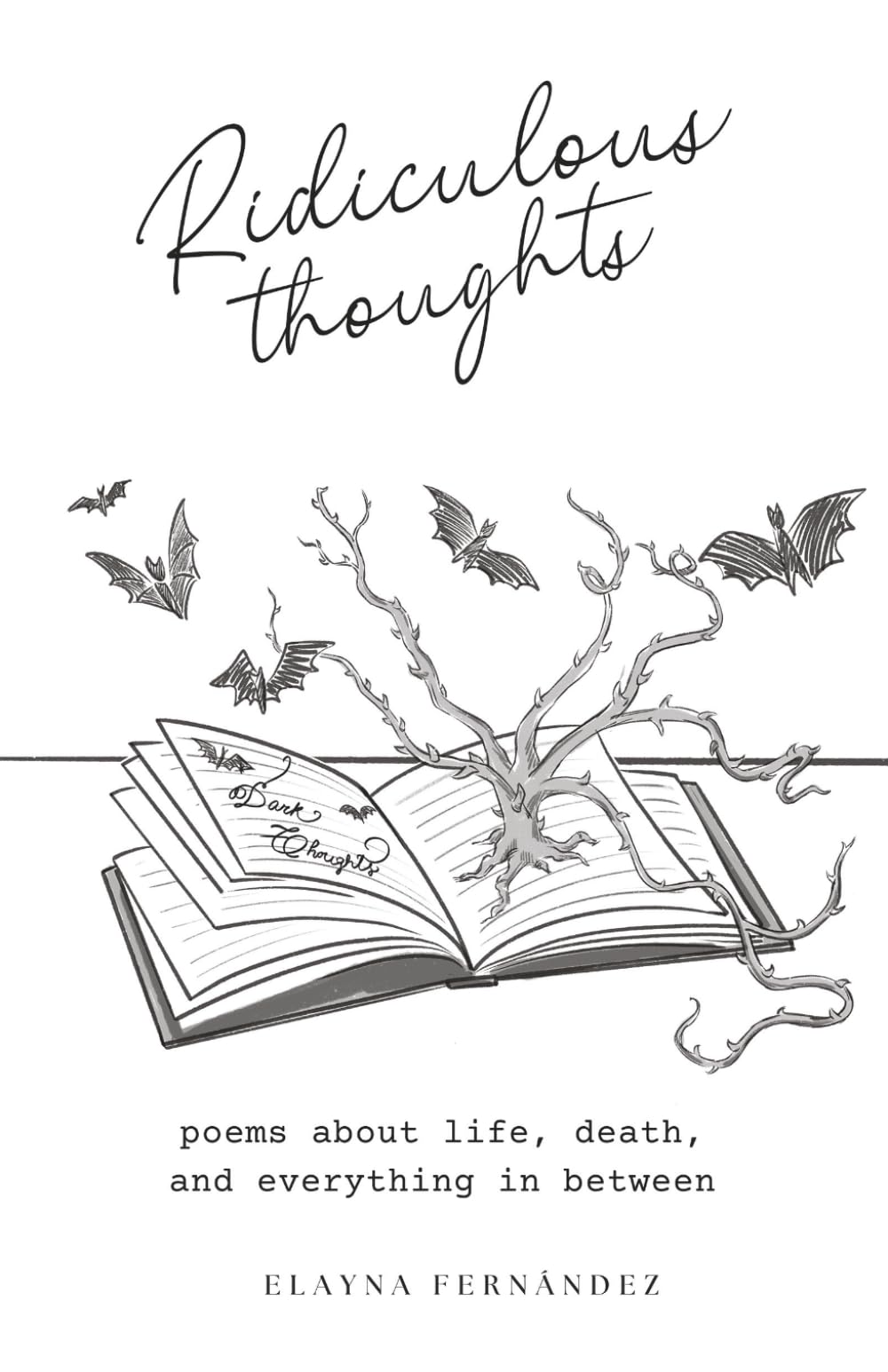Ridiculous Thoughts: poems about life, death, and everything in between