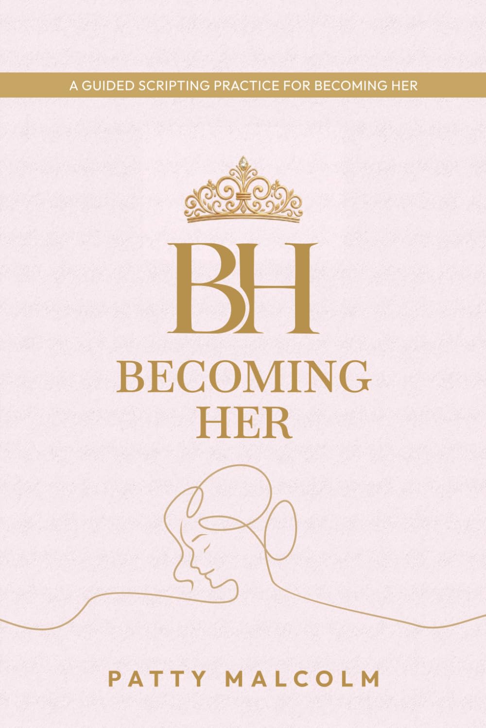Becoming Her: A 60-Day Guided Manifestation & Self-Concept Journal for Identity Shift, Gratitude, and Living as Your Future Self