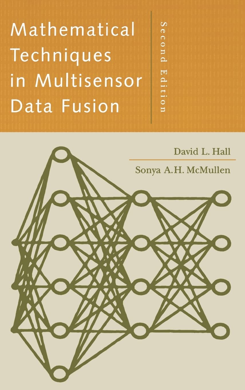 Math Techniques Multisensor Data 2e (Artech House Information Warfare Library)