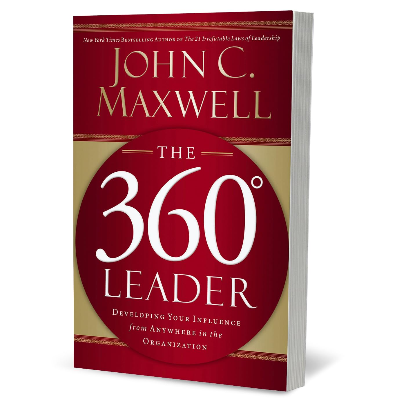 The 360 Degree Leader: Developing Your Influence from Anywhere in the Organization - Image 2