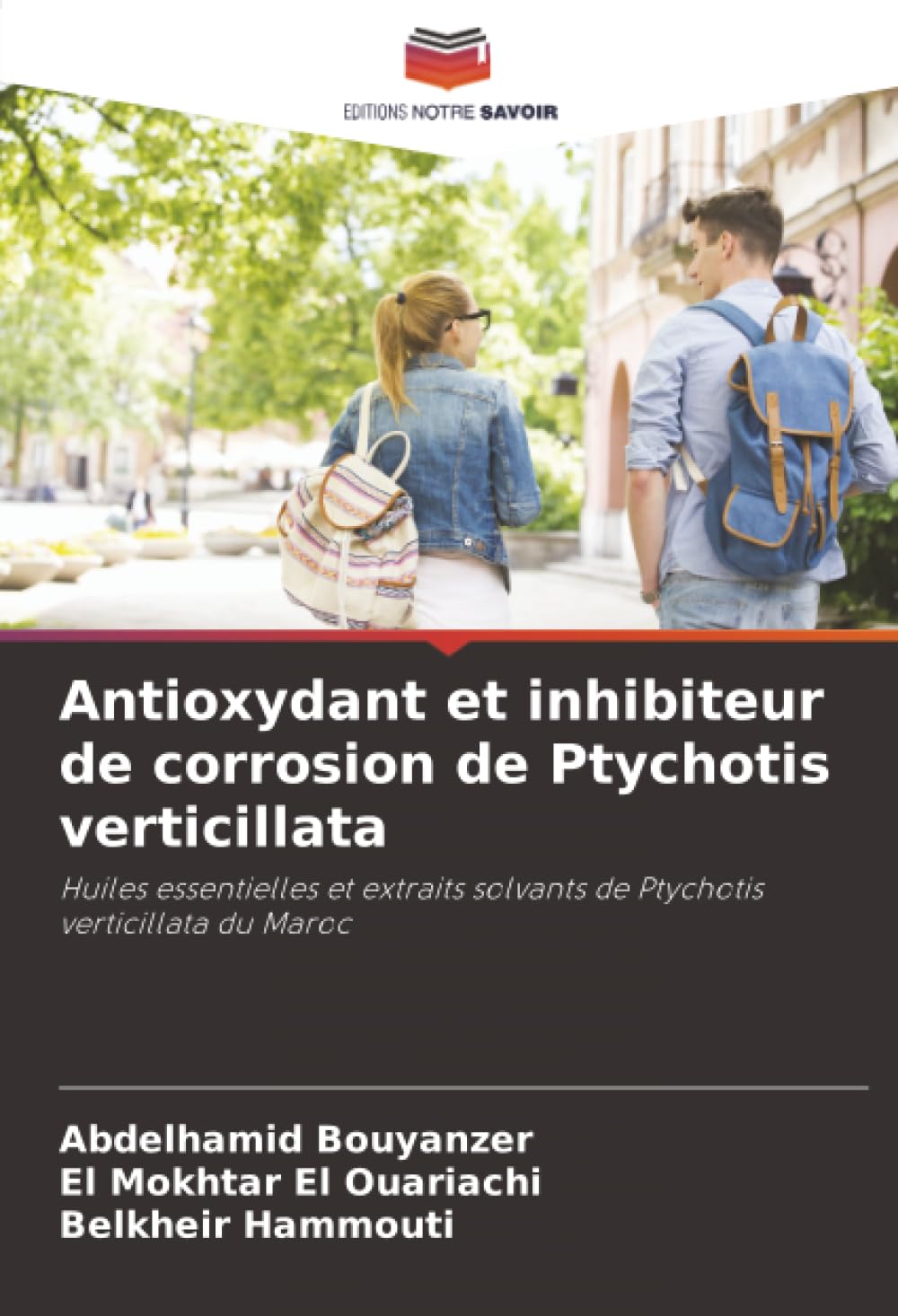 Antioxydant et inhibiteur de corrosion de Ptychotis verticillata: Huiles essentielles et extraits solvants de Ptychotis verticillata du Maroc