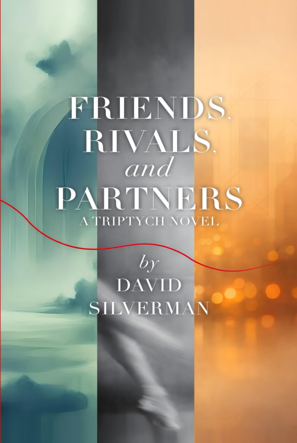 FRIENDS, RIVALS, and PARTNERS: A Triptych Novel