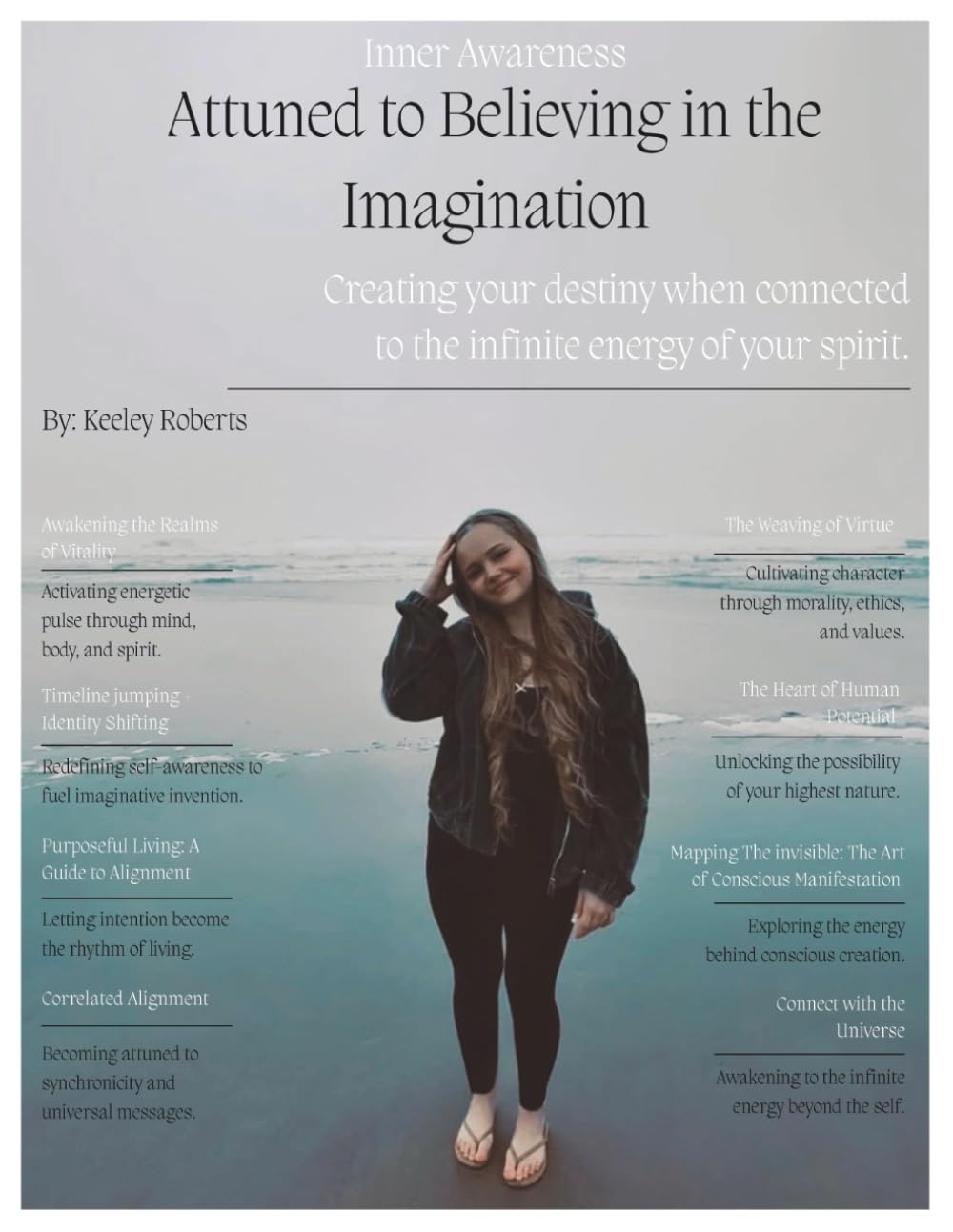 Attuned to Believing in the Imagination: Creating your destiny when connected to the infinite energy of your spirit