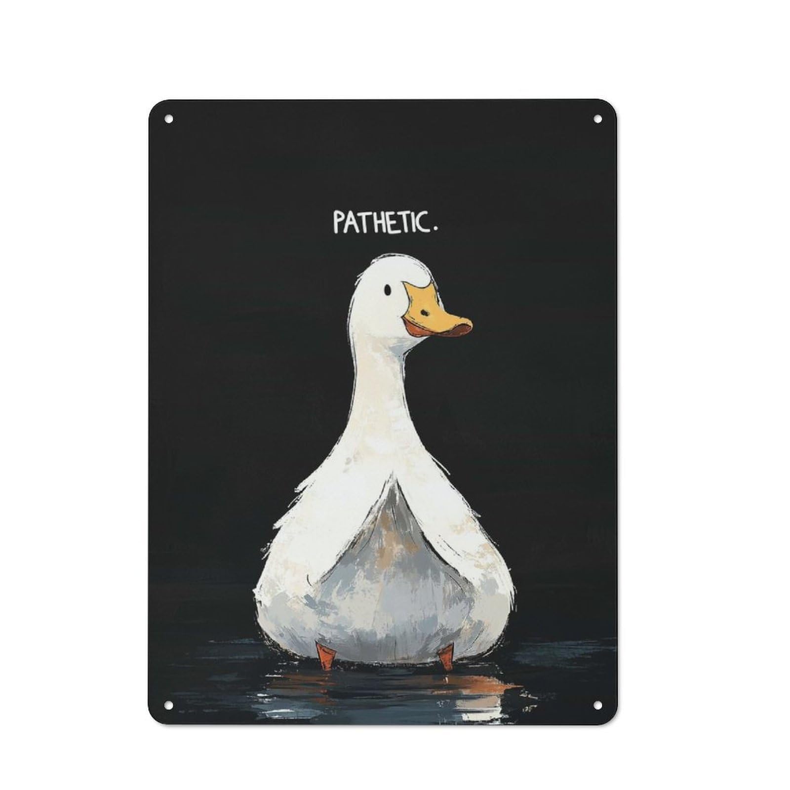 PATHETIC Duck Metal Wall Plaque 40x30cm, Character Room Wall Plaque for Hallway, Home Bar, Garage Or Study