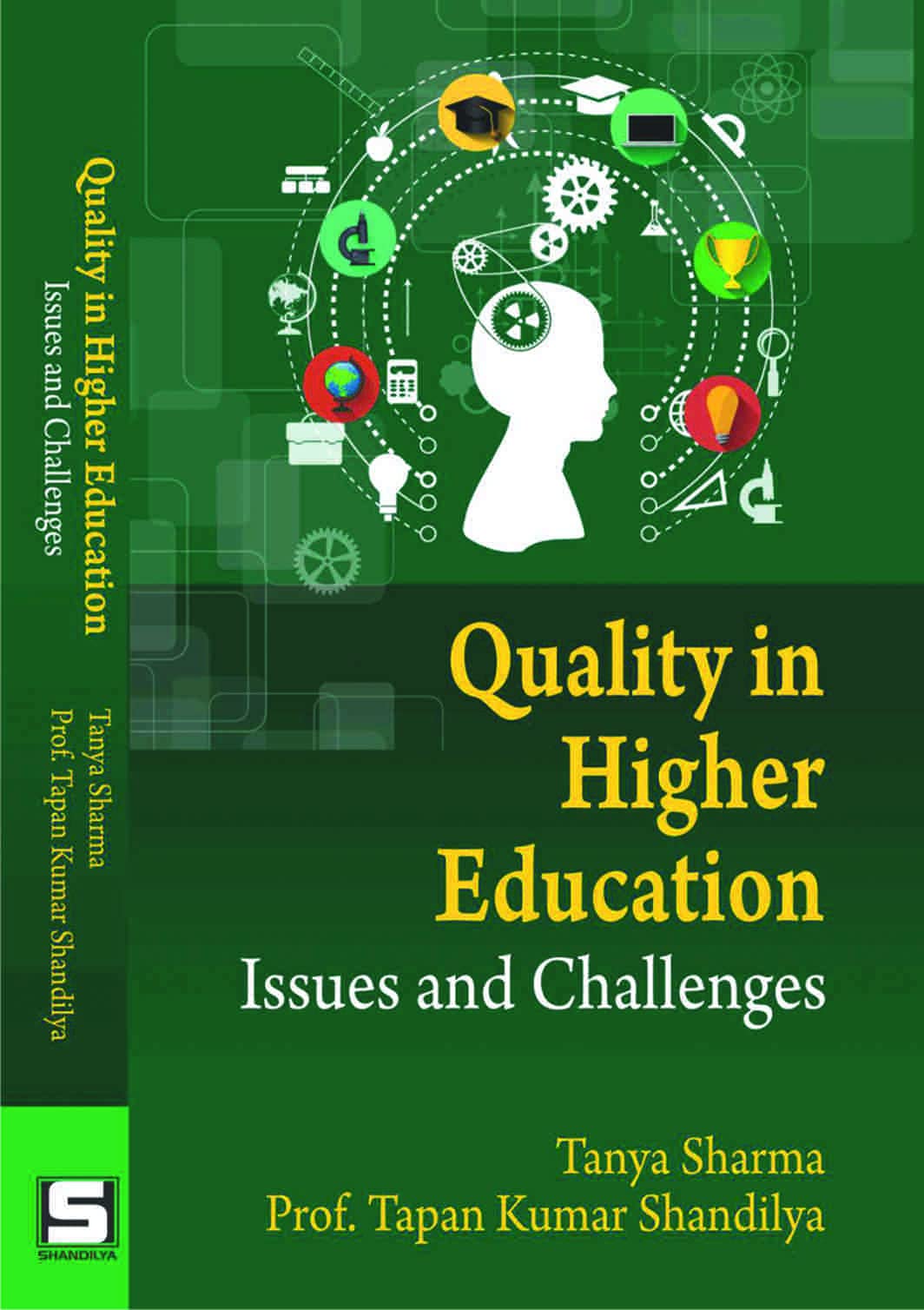 Quality in Higher Education : Issues and Challenges