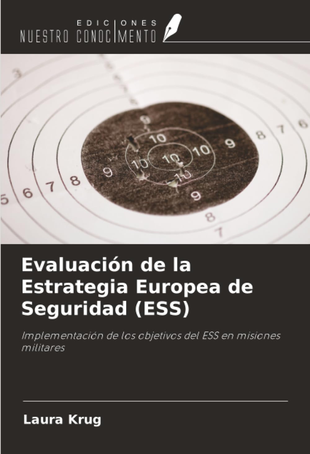 Evaluación de la Estrategia Europea de Seguridad (ESS): Implementación de los objetivos del ESS en misiones militares