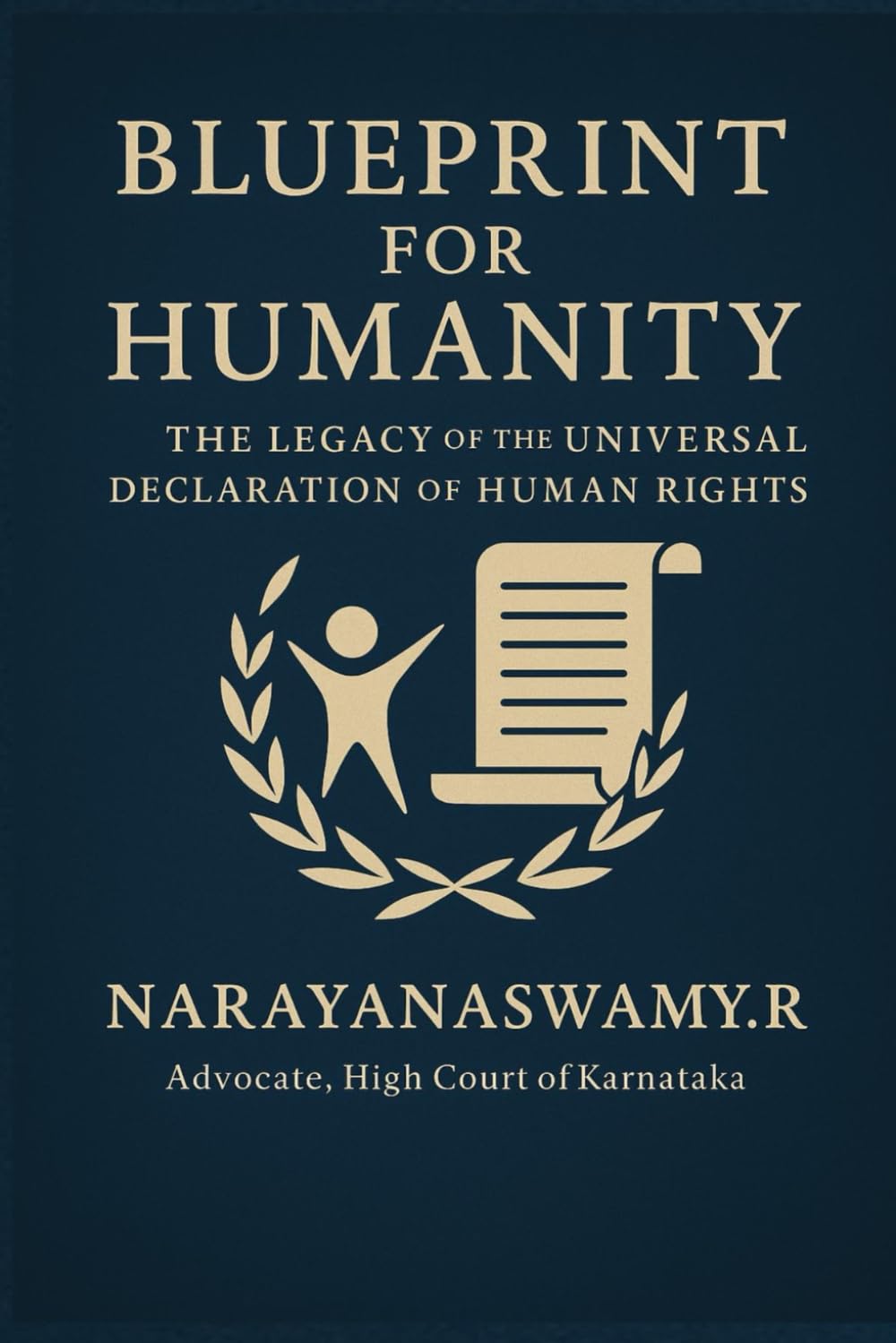 Blueprint for Humanity: The Legacy of the Universal Declaration of Human Rights