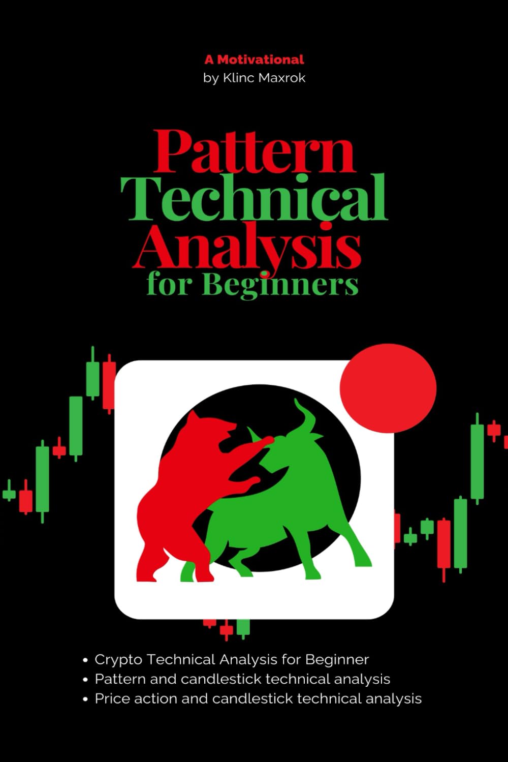 Pattern Technical Analysis For Beginners: Crypto Technical Analysis for Beginner, Pattern and candlestick technical analysis