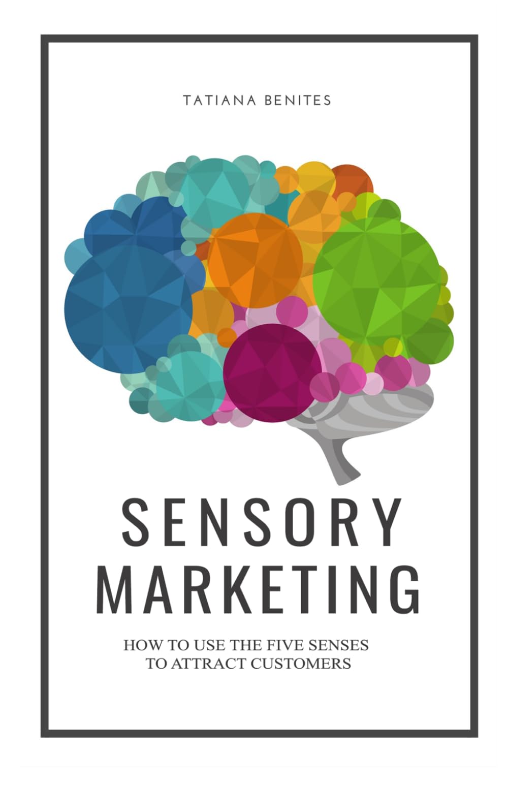 Sensory Marketing: How to use the five senses to attract customers