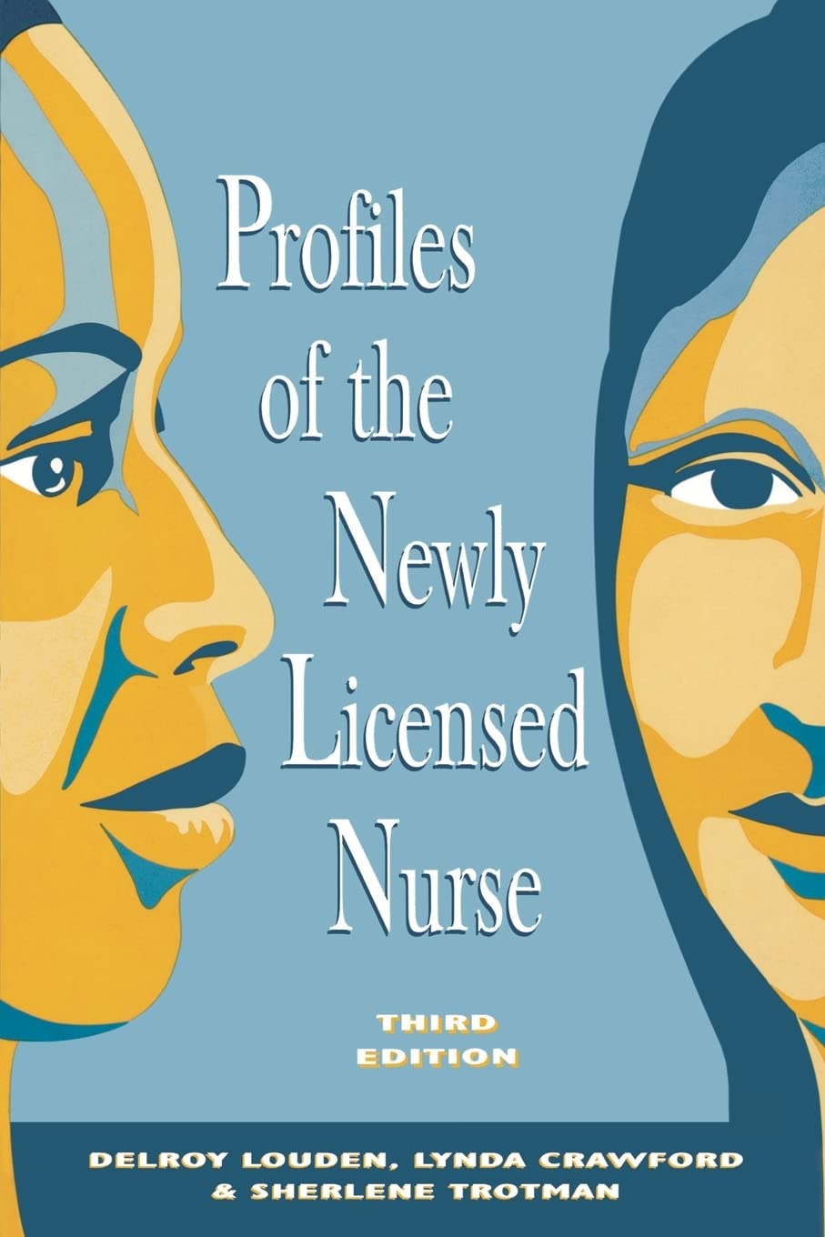 Profiles of the Newly Licensed Nurse 3e: Historical Trends and Future Implications (National League for Nursing Series (All Nln Titles)