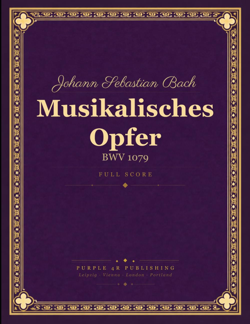 Bach: Musikalisches Opfer (The Musical Offering), BWV 1079 - Complete Full Score