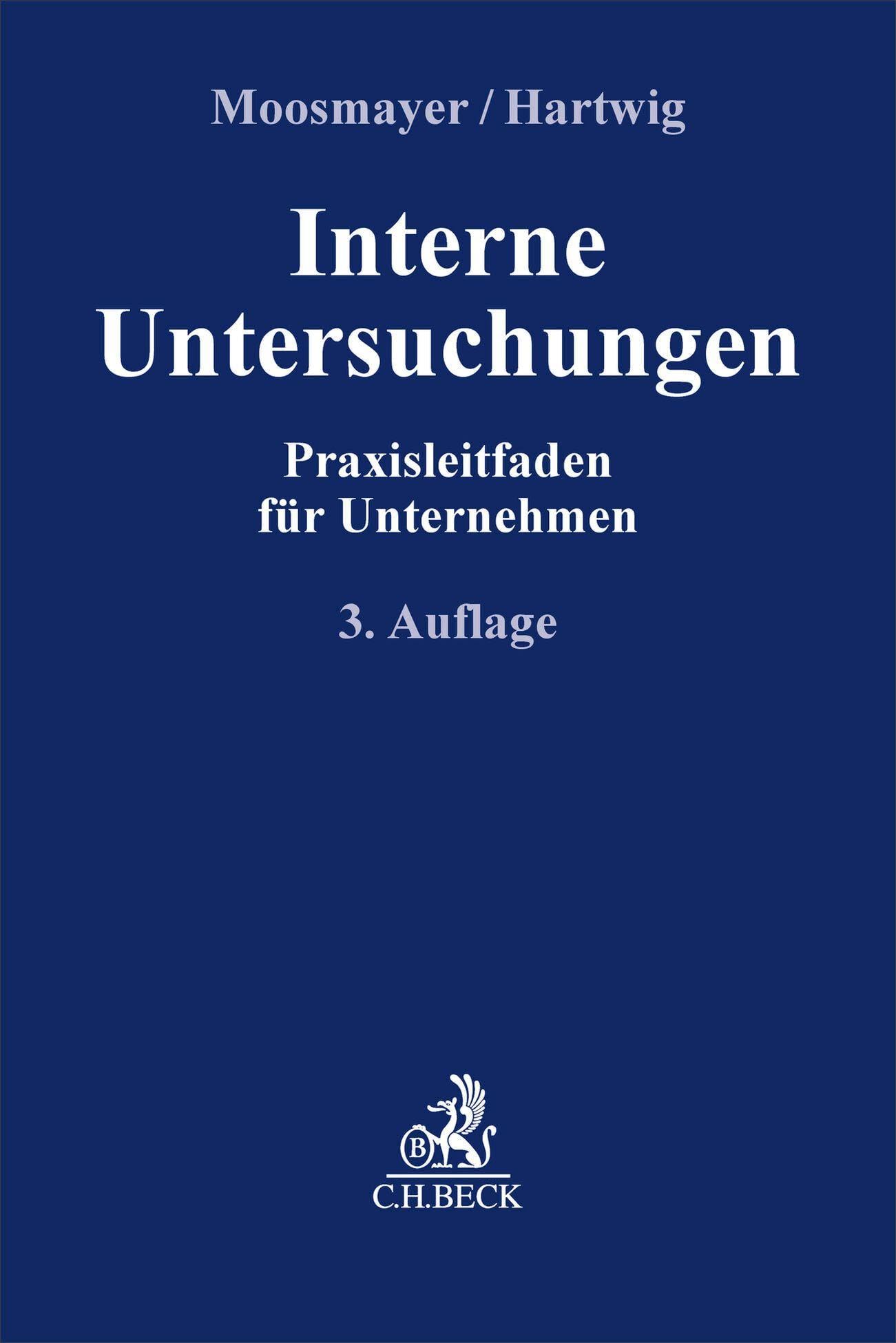 Interne Untersuchungen: Praxisleitfaden für Unternehmen