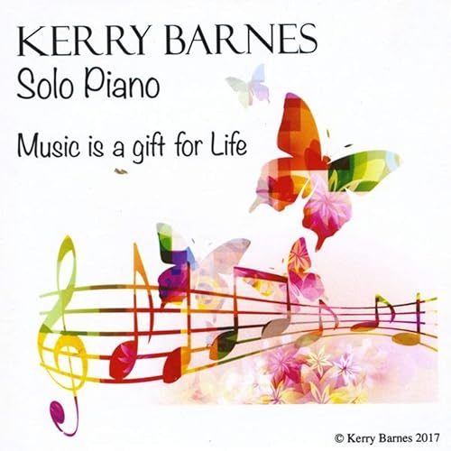 Kerry Barnes - Music Is A Gift For Life