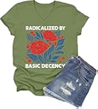 JIONOCY Radicalized by Basic Decency Shirt Radicalized by Basic Decency Protest T-Shirt
