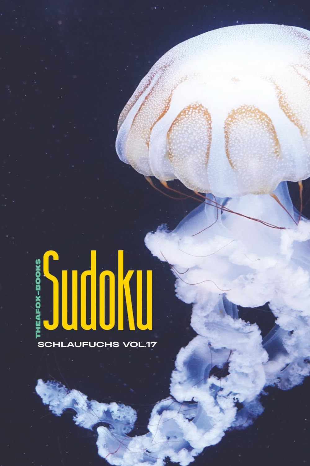 Sudoku Schlaufuchs Vol.17: 50+ Puzzles - Solutions Included