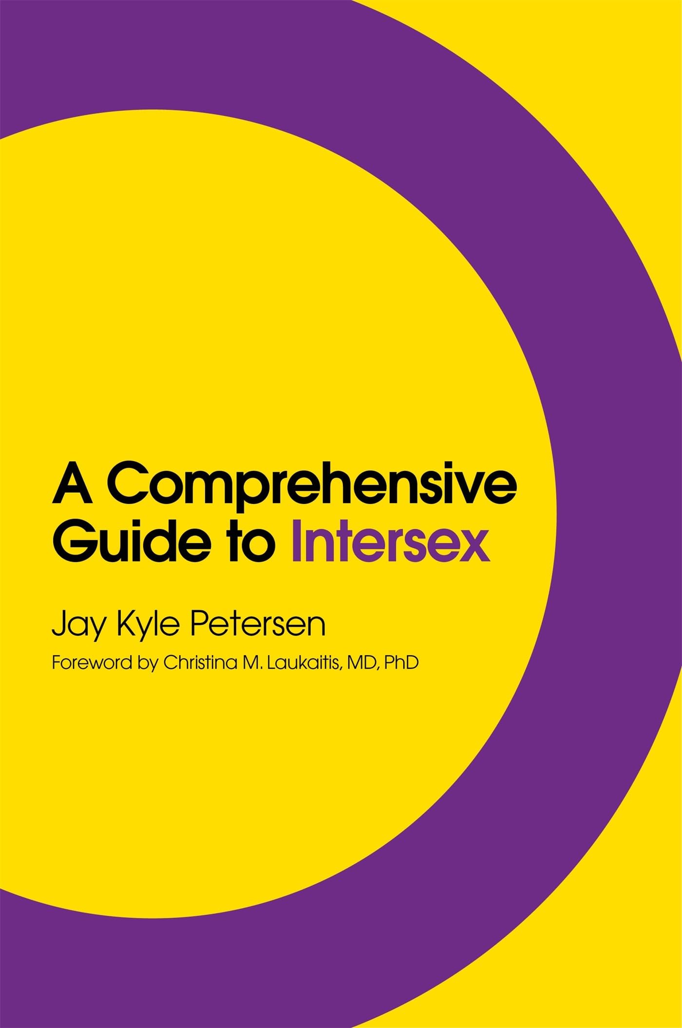 A Comprehensive Guide to Intersex by Jay Kyle Petersen (Paperback Book)