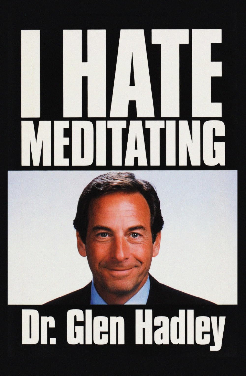 I HATE MEDITATING