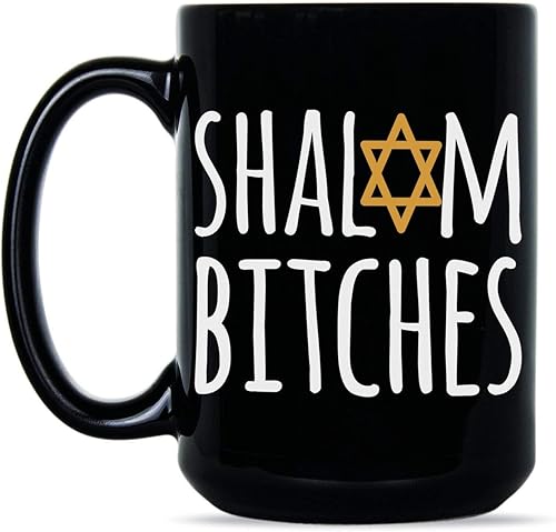 We Got Good Shalom Bitches - Taza de café de Shalom