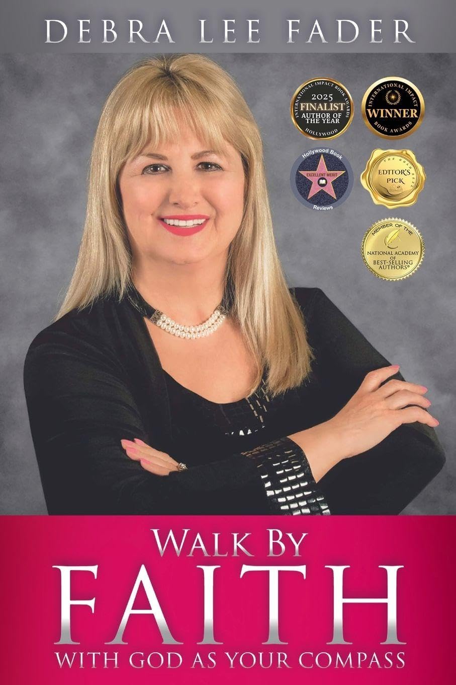 Walk by Faith with God as Your Compass: 979-8-90271-035-6