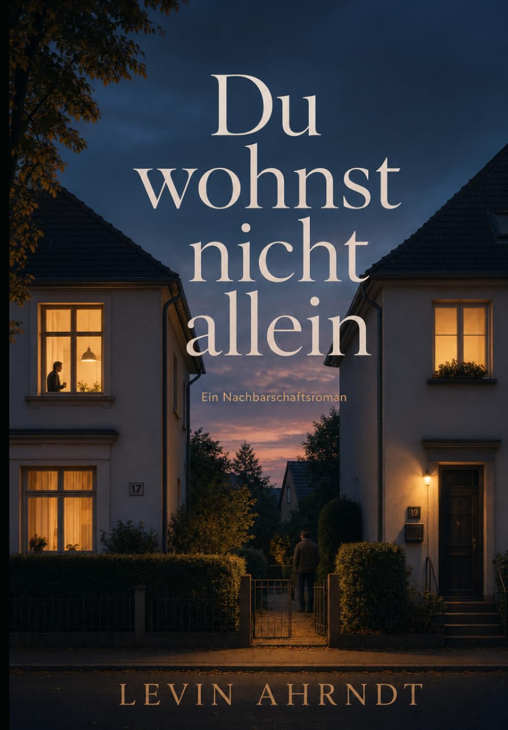 Du wohnst nicht allein: Ein Nachbarschafts Roman