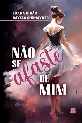 Não se Afaste de mim (Volume 1)