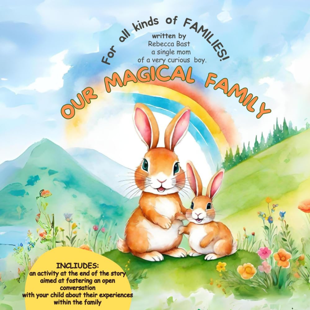 Our Magical Family - for all kinds of families: Children's book that celebrates the diverse beauty of families