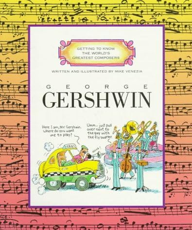 George Gershwin (Getting to Know the World's Greatest Composers) Paperback – January 1, 1995