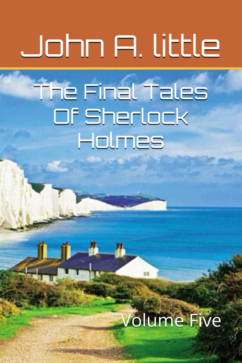 The Final Tales Of Sherlock Holmes: Volume Five