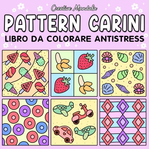 Pattern carini: Libro da colorare per adulti e bambini con motivi adorabili e mandala facili, disegni semplici e grandi antistress