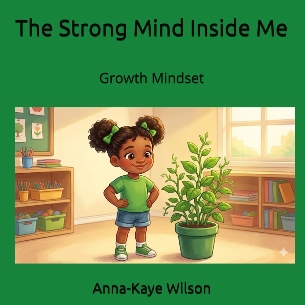 The Strong Mind Inside Me: Growth Mindset (The Inside Me)