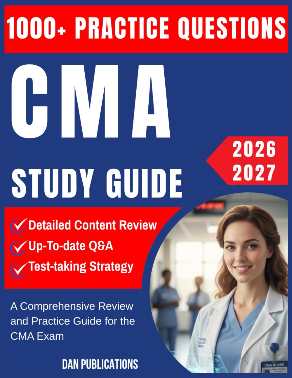 CMA Study Guide 2026-2027: A Comprehensive Review and Practice Guide for the CMA Exam