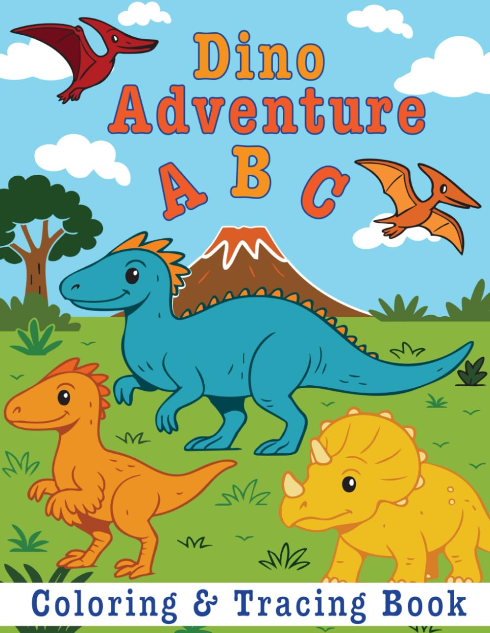 DINO ADVENTURE ABC: Coloring & Tracing Book