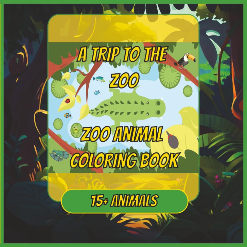 A Trip To The Zoo, Zoo Animal Coloring Book: Coloring Book with Animals | 8.5x8.5 inches, 20 Pages | 15+ Zoo Animals ... Gift for Vacations, Holidays, and Entertainment