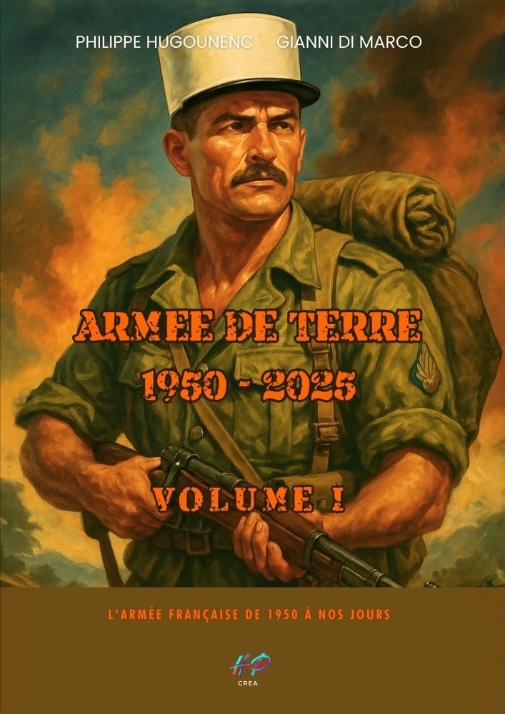 Armée de Terre 1950 / 2025 - Volume 1: L'Armée Française de 1950 à nos jours