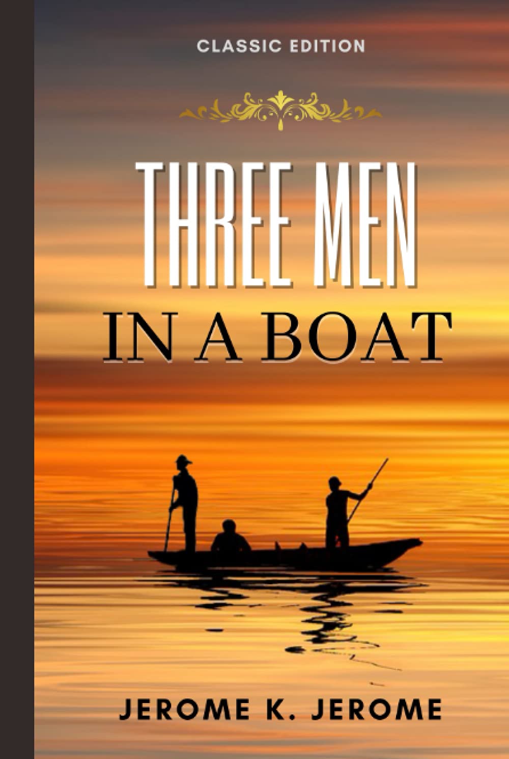 THREE MEN IN A BOAT: with Original Illustrations