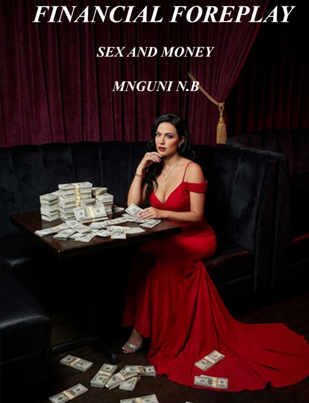 FINANCIAL FOREPLAY: SEX AND MONEY