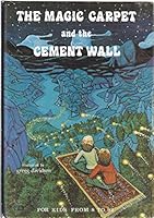 The magic carpet and the cement wall, for kids from 8 to 92 0930182065 Book Cover