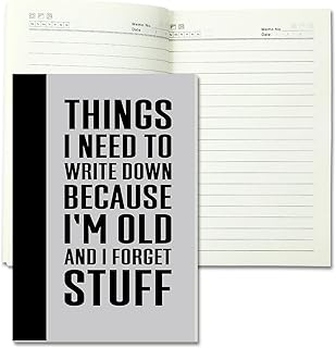 Things I Need to Write Down Because I'm Old and I Forget Stuff Journal, Funny Gift Notebook, Christmas/Birthday/Over The Hill Gag Gift for Older Women Men Coworkers Family,120 Pages