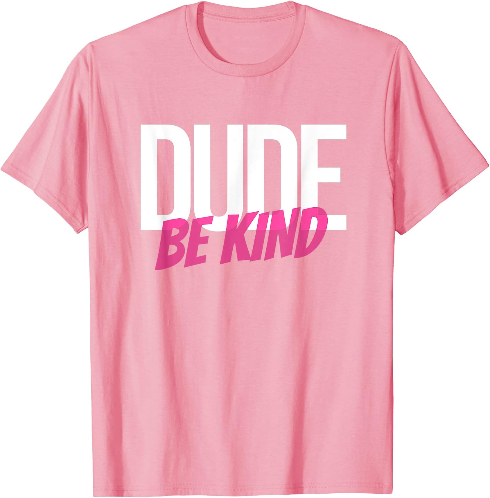Women Girls Dude Be Kind Tee, Anti Bullying Kindness MOVMT. T-Shirt