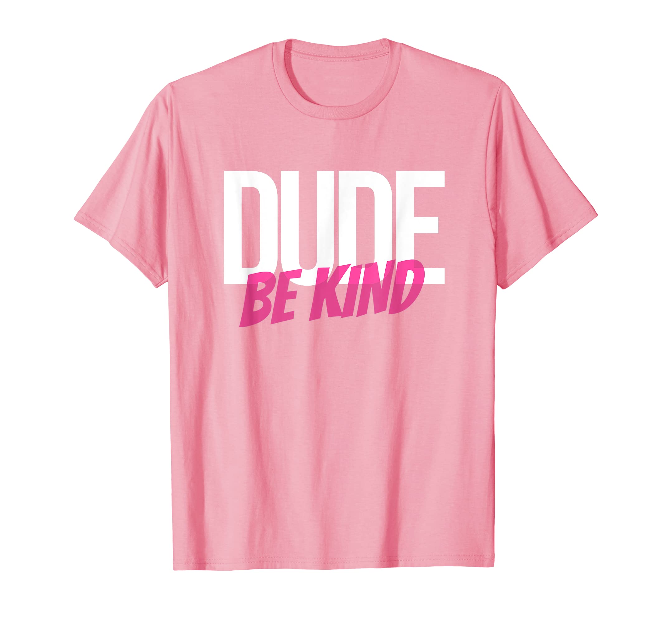 Women Girls Dude Be Kind Tee, Anti Bullying Kindness MOVMT. T-Shirt
